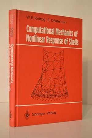 Image du vendeur pour Computational Mechanics of Nonlinear Response of Shells (Springer Series in Computational Mechanics) mis en vente par Lavendier Books