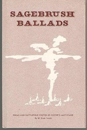 Seller image for Sagebrush Ballads Poems and Battlefield Photos of Custer's Last Stand for sale by Dan Glaeser Books