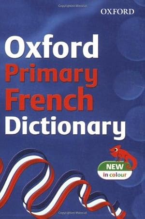 Image du vendeur pour OXFORD PRIMARY FRENCH DICTIONARY mis en vente par WeBuyBooks