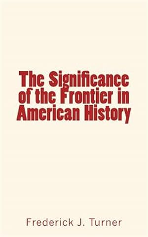 Seller image for Significance of the Frontier in American History for sale by GreatBookPrices
