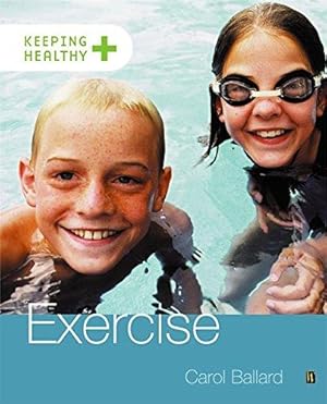 Bild des Verkufers fr Exercise (Keeping healthy) zum Verkauf von WeBuyBooks