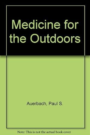 Bild des Verkufers fr Medicine For The Outdoors zum Verkauf von WeBuyBooks