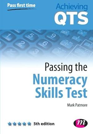 Bild des Verkufers fr Passing the Numeracy Skills Test, Fifth Edition (Achieving QTS Series) zum Verkauf von WeBuyBooks