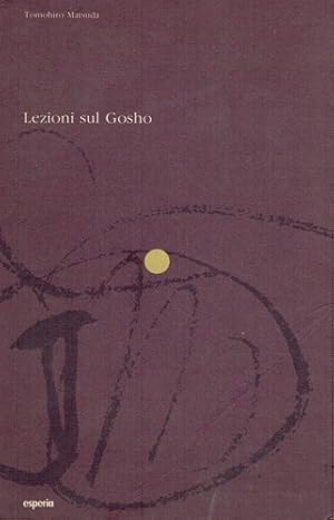 Imagen del vendedor de Lezioni sul Gosho. Lettera ai fratelli. Le persecuzioni che colpiscono il Budda. Lettera a Jukunichi - Bo. a la venta por FIRENZELIBRI SRL