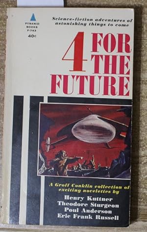 Seller image for 4 for the Future ( FOUR FOR THE FUTURE. Pyramid Books # F-743 ); for sale by Comic World