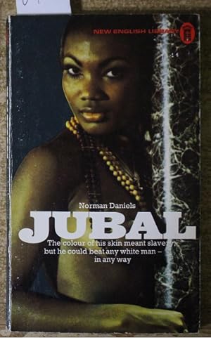 JUBAL - the Colour of His Skin Meant Slavery But he Could Beat Any White Man - in Any Way.