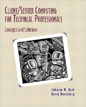 Imagen del vendedor de Client/Server Computing for Technical Professionals: Concepts and Solutions a la venta por WeBuyBooks
