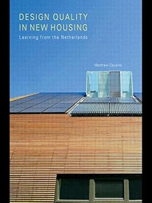 Seller image for Design Quality in New Housing: Learning from the Netherlands for sale by WeBuyBooks