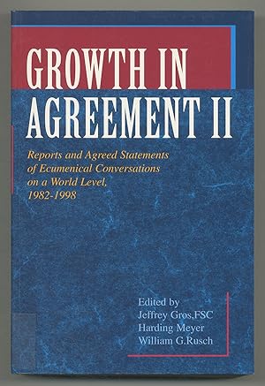 Bild des Verkufers fr Growth In Agreement II: Reports and Agreed Statements of Ecumenical Conversations on a World Level, 1982-1998 zum Verkauf von Between the Covers-Rare Books, Inc. ABAA