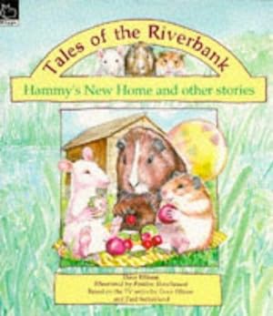 Bild des Verkufers fr Hammy's New Home and Other Stories (Tales of the Riverbank S.) zum Verkauf von WeBuyBooks