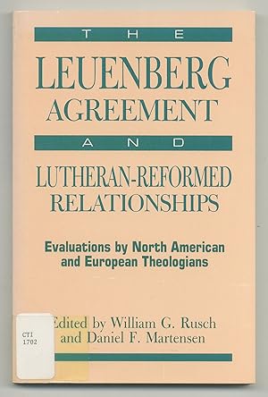 Bild des Verkufers fr The Leuenberg Agreement and Lutheran-Reformed Relationships: Evaluations by North American and European Theologians zum Verkauf von Between the Covers-Rare Books, Inc. ABAA