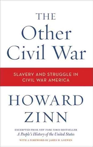 Immagine del venditore per Other Civil War : Slavery and Struggle in Civil War America: Excepted From A People's History of the United States venduto da GreatBookPrices