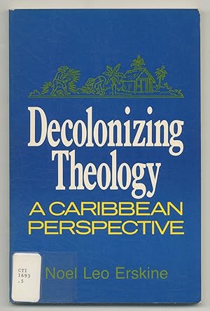 Bild des Verkufers fr Decolonizing Theology: A Caribbean Perspective zum Verkauf von Between the Covers-Rare Books, Inc. ABAA