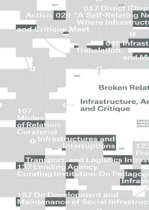 Image du vendeur pour Broken Relations. Infrastructure, Aesthetics, and Critique mis en vente par moluna
