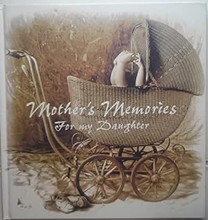 Imagen del vendedor de Mother's Memories for My Daughter Edition: Reprint a la venta por WeBuyBooks