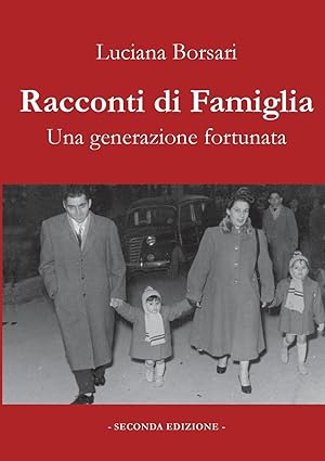 Bild des Verkufers fr Borsari, L: Racconti di famiglia. Una generazione fortunata zum Verkauf von moluna