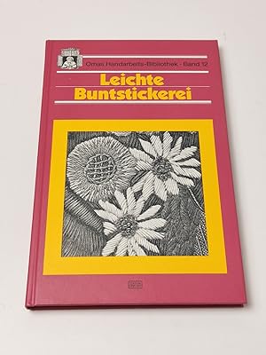 Leichte Buntstickerei. Omas Handarbeits-Bibliothek Band 12