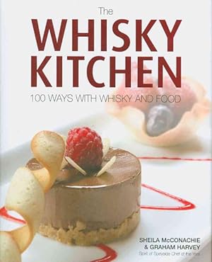 Bild des Verkufers fr Whisky Kitchen : 100 Ways With Whisky and Food zum Verkauf von GreatBookPrices