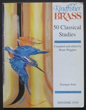 Image du vendeur pour Kingfisher Brass: 50 Classical Studies - Trumpet Solo mis en vente par Goulds Book Arcade, Sydney