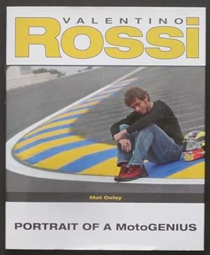 Image du vendeur pour Valentino Rossi: Portrait of a MotoGenius mis en vente par Goulds Book Arcade, Sydney