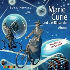 Bild des Verkufers fr Marie Curie und das Rtsel der Atome : Geniale Denker und Erfinder zum Verkauf von AHA-BUCH GmbH