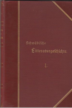 Schwäbische Litteraturgeschichte 1. / 2.