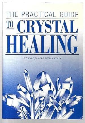 Seller image for The Practical Guide to Crystal Healing. for sale by City Basement Books