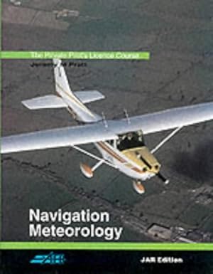 Bild des Verkufers fr The Private Pilot's Licence Course: Navigation, Meteorology (JAR Edition): Navigation, Meteorology and Flight Planning Book 3 zum Verkauf von WeBuyBooks