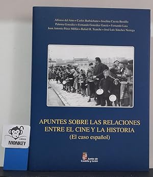 Seller image for Apuntes sobre las relaciones entre el cine y la historia (El caso espaol) for sale by MONKEY LIBROS