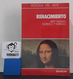 Imagen del vendedor de Renacimiento. Arte italiano, nrdico y espaol. Historia del Arte a la venta por MONKEY LIBROS