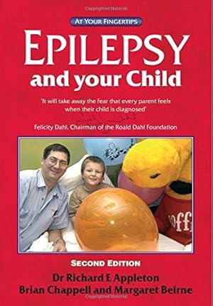 Bild des Verkufers fr Epilepsy and Your Child: The 'at Your Fingertips' Guide (Class Health S.) zum Verkauf von WeBuyBooks