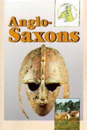 Seller image for The Anglo-Saxons (Britain Through the Ages) for sale by WeBuyBooks