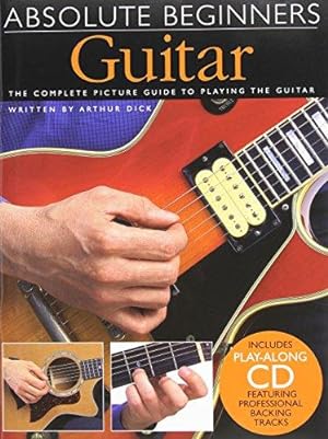 Bild des Verkufers fr Guitar: The Complete Picture Guide to Playing the Guitar with CD (Audio) (Absolute Beginners): Guitar - Book One zum Verkauf von WeBuyBooks