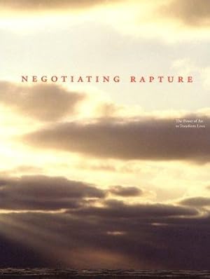 Seller image for Negotiating Rapture: Power of Art to Transform Lives (New Dimensions to Religious Ethics) for sale by WeBuyBooks