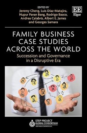 Imagen del vendedor de Family Business Case Studies Across the World: Succession and Governance in a Disruptive Era a la venta por WeBuyBooks