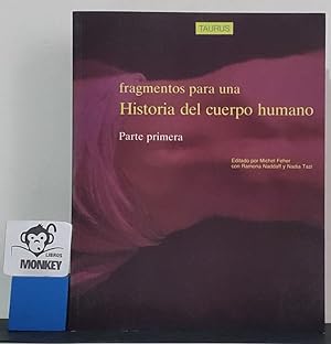 Image du vendeur pour Fragmentos para una Historia del cuerpo humano. Parte primera mis en vente par MONKEY LIBROS