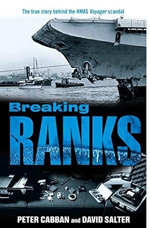 Seller image for Breaking Ranks - the True Story Behind the HMAS Voyager Scandal for sale by WeBuyBooks