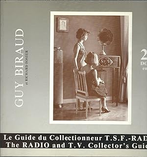 Image du vendeur pour LE GUIDE DU COLLECTIONNEUR T.S.F. RADIO - T.V. THE RADIO AND T.V. COLLECTOR'S GUIDE BOOK2000 DOCUMENTS - VOL. SECONDO mis en vente par Libreria Rita Vittadello