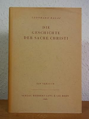 Immagine del venditore per Die Geschichte der Sache Christi. Ein Versuch venduto da Antiquariat Weber