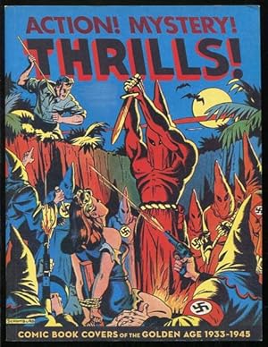 Seller image for Action! Mystery! Thrills! Comic Book Covers of the Golden Age 1933-1945 for sale by ReadInk, ABAA/IOBA