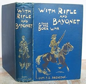 Image du vendeur pour WITH RIFLE AND BAYONET A Tale of the Boer War. mis en vente par Roger Middleton P.B.F.A.