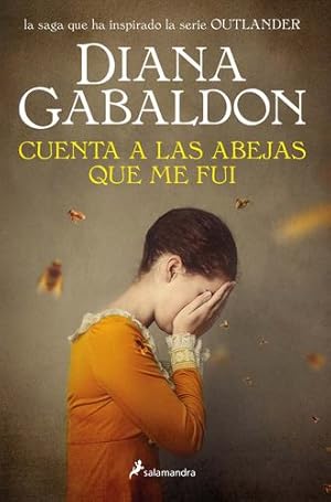 Seller image for Cuenta a las abejas que me fui / Go Tell The Bees That I'M Gone (FORASTERA) (Spanish Edition) by Gabaldon, Diana [Paperback ] for sale by booksXpress