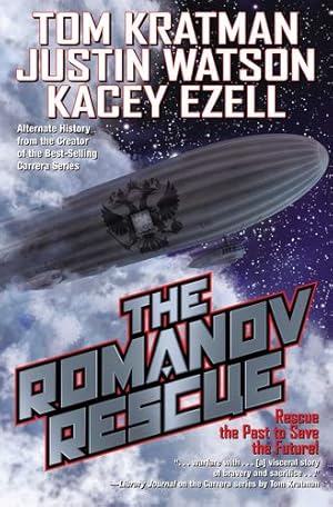 Image du vendeur pour The Romanov Rescue by Kratman, Tom, Ezell, Kacey, Watson, Justin [Mass Market Paperback ] mis en vente par booksXpress