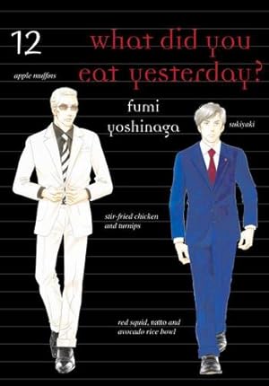 Seller image for What Did You Eat Yesterday?, Volume 12 by Fumi Yoshinaga, Fumi [Paperback ] for sale by booksXpress