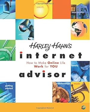 Immagine del venditore per Harley Hahn's Internet Advisor: How to Make Online Life Work for You (One-Off) venduto da WeBuyBooks