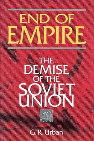 Bild des Verkufers fr End of Empire: Demise of the Soviet Union: The Demise of the Soviet Union zum Verkauf von WeBuyBooks