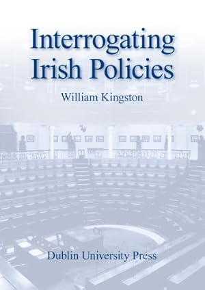 Bild des Verkufers fr Interrogating Irish Policies zum Verkauf von WeBuyBooks