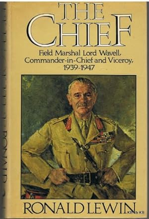 Immagine del venditore per The Chief: Biography of Field Marshal Lord Wavell venduto da WeBuyBooks