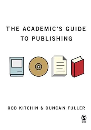 Seller image for The Academic's Guide to Publishing (SAGE Study Skills Series) for sale by WeBuyBooks