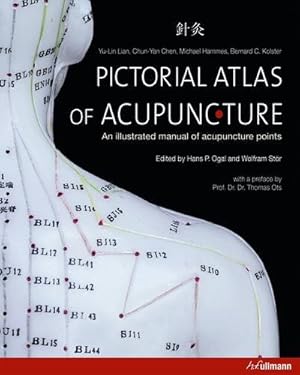 Immagine del venditore per Pictorial Atlas of Acupuncture: An Illustrated Manual of Acupuncture Points by Lian, Yu-Lin, Chen, Chun-Yan, Hammes, Michael, Kolster, Bernhard C. [Hardcover ] venduto da booksXpress